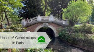 Titelbild Geheimtipps Paris Brücke Park in Paris