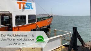 Titelbild Möglichkeiten Lissabon Fähre Wohnmobil